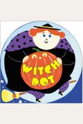 Witch Dot (Halloween Shape Board Books)