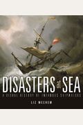 Disasters at Sea: A Visual History of Infamous Shipwrecks