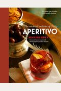 Aperitivo: The Cocktail Culture Of Italy