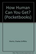 How Human Can You Get? (Pocketbooks)