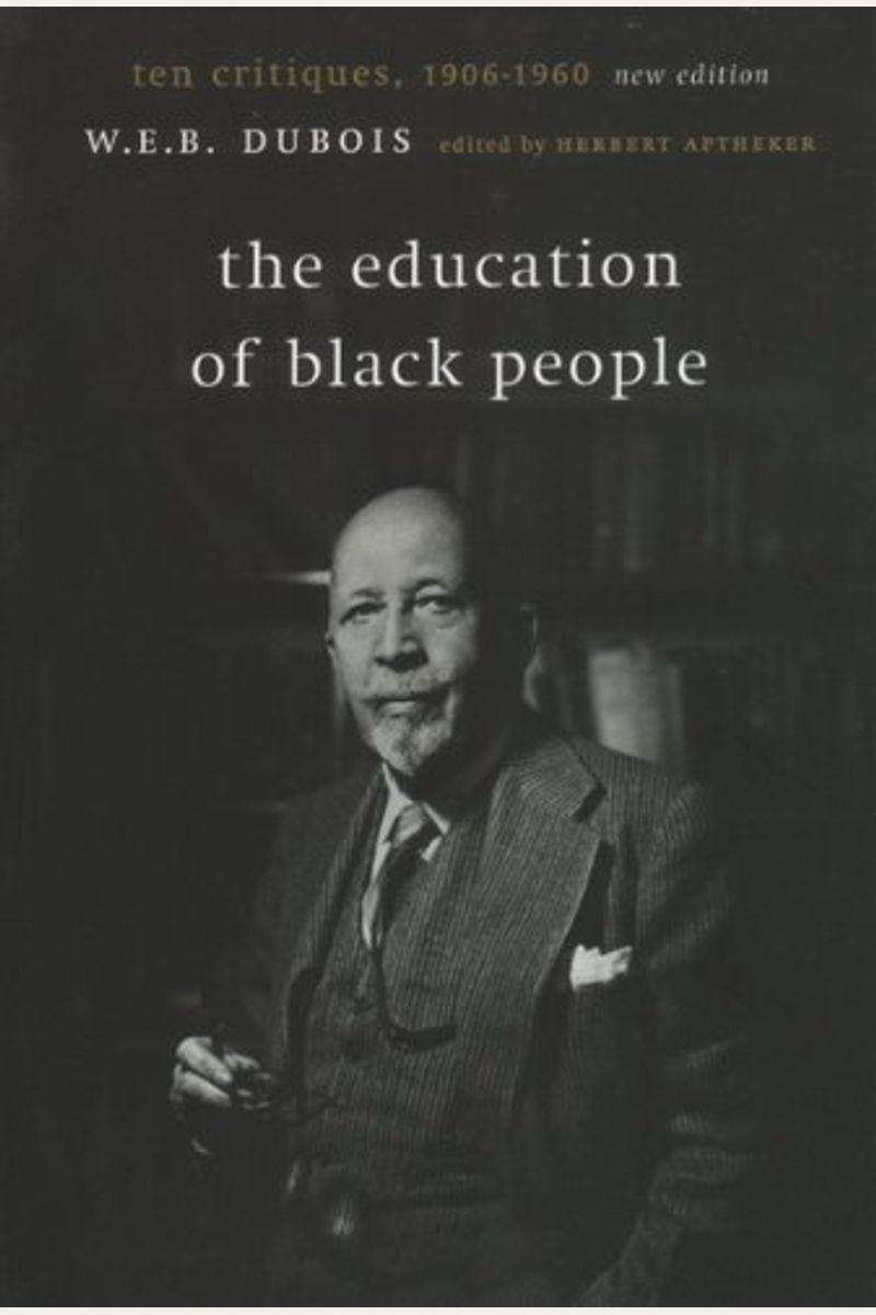 The Education Of Black People: Ten Critiques, 1906 - 1960