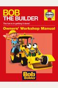 Bob the Builder Manual (Haynes Owners Workshop Manuals)