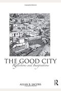 The Good City: Reflections And Imaginations