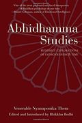 Abhidhamma Studies: Buddhist Explorations Of Consciousness And Time