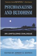 Psychoanalysis And Buddhism: An Unfolding Dialogue