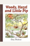 Woody, Hazel And Little Pip: Mini Edition