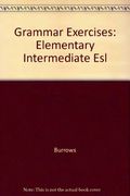 Grammar Exercises, Part One: Elementary/Intermediate ESL, Second Revised Edition