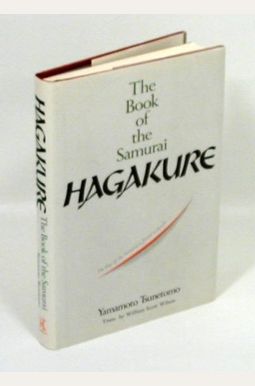 Hagakure: The Book Of The Samurai Hagakure: The Book Of The Samurai
