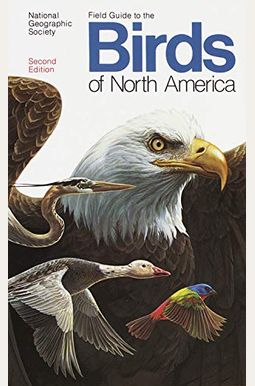 Field Guide to the Birds of North America, Second Edition Field Guide to the Birds of North America, Second Edition