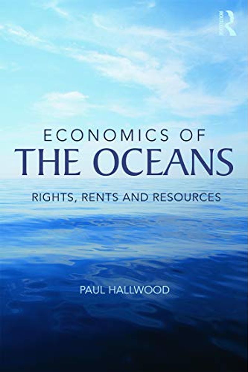 Economics Of The Oceans: Rights, Rents And Resources