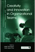 Creativity And Innovation In Organizational Teams