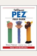 Warman's Pez Field Guide: Values And Identification