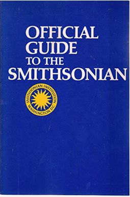 Official Guide To The Smithsonian National Museum Of Natural History Official Guide To The Smithsonian National Museum Of Natural History