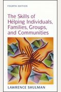 Skills of Helping Individuals, Families, Groups, and Communities
