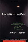 Beyond Greed And Fear: Understanding Behavioral Finance And The Psychology Of Investing