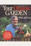 Your Organic Garden with Jeff Cox (A Rodale Garden Book)