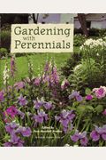 Gardening With Perennials: Creating Beautiful Flower Gardens For Every Part Of Your Yard