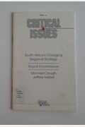 South Africa's Changing Regional Strategy: Beyond Destabilization (Critical Issues Series, 1989 No 4)