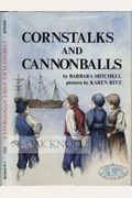 Cornstalks And Cannonballs (On My Own Books)