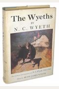 The Wyeths: The Letters of N. C. Wyeth, 1901-1945