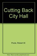 Cutting Back City Hall