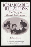 Remarkable Relations: The Story of the Pearsall Smith Women