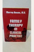 Family Therapy In Clinical Practice