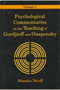 Psychological Commentaries on the Teaching of Gurdjieff and Ouspensky, Vol. 1