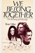We belong together: The meaning of fellowship