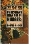 Rich Christians In An Age Of Hunger: Revised & Expanded