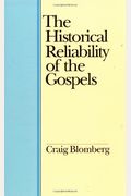 The Historical Reliability Of The Gospels