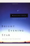 Bright Evening Star: Mystery Of The Incarnation