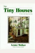 Tiny Tiny Houses: Or How To Get Away From It All