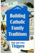 Building Catholic Family Traditions: The Spirituality Of St. John Of The Cross
