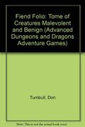 Fiend Folio: Tome of Creatures Malevolent and Benign (Advanced Dungeons and Dragons Adventure Games)