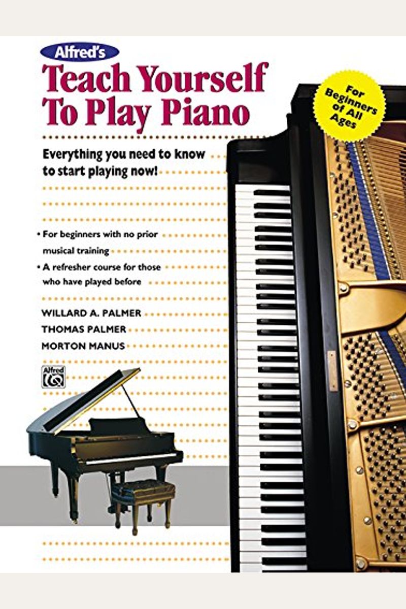 Alfred's Teach Yourself To Play Piano: Everything You Need To Know To Start Playing Now!, Cd-Rom