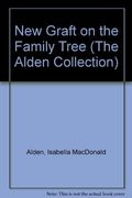 New Graft on the Family Tree (The Alden Collection)