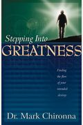 Stepping Into His Greatness: Finding The Flow Of Your Intended Destiny