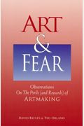 Art & Fear: Observations On The Perils (And Rewards) Of Artmaking