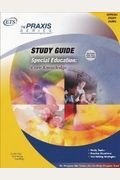 Special Education: Core Knowledge Study Guide (Praxis Study Guides)