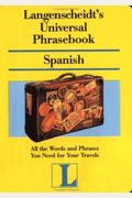 Langenscheidt' s Universal Phrasebook Spanish (Langenscheidt Travel Dictionaries) (Spanish Edition)