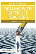 Dealing With Difficult Teachers, Third Edition
