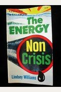 The Energy Non Crisis