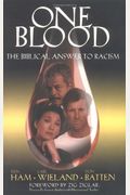 One Blood: The Biblical Answer To Racism