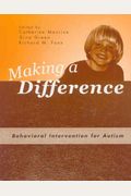 Making A Difference: Behavioral Intervention For Autism