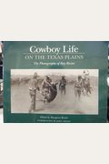 Cowboy Life on the Texas Plains: The Photographs of Ray Rector (Centennial Series of the Association of Former Students, Texas a & M University)