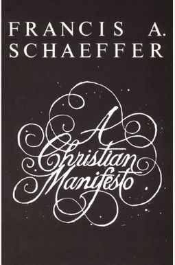 A Christian Manifesto A Christian Manifesto