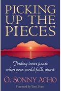 Picking Up the Pieces: Finding Inner Peace When Your World Falls Apart