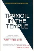 Turmoil In The Temple: Breaking Bondage In Believers