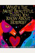 What's the Most Beautiful Thing You Know about Horses?